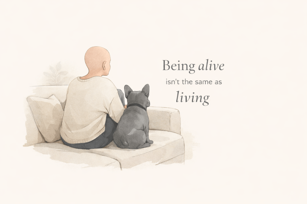 Being Alive Isn’t the Same as Living